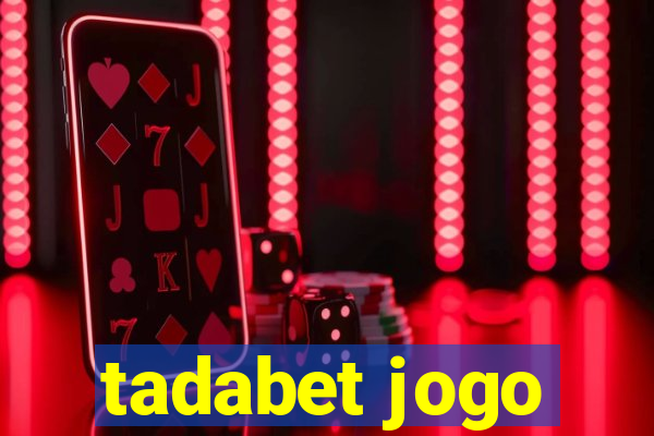 tadabet jogo